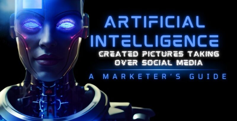 AI-Created Pictures Taking Over Social Media A Marketers Guide dititaldotads